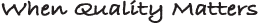 when_quality_matters_tag